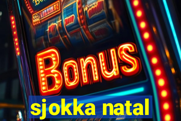 sjokka natal